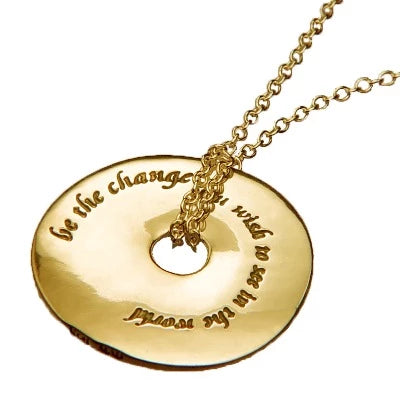 "Be The Change You Wish To See" Sterling Silver or 14K Gold Necklace